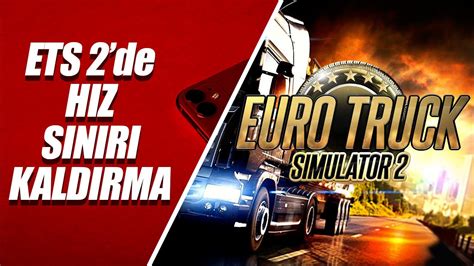 euro truck simulator 2 hız limiti kaldırma
